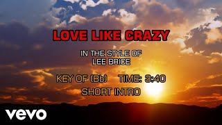 Lee Brice - Love Like Crazy (Karaoke)