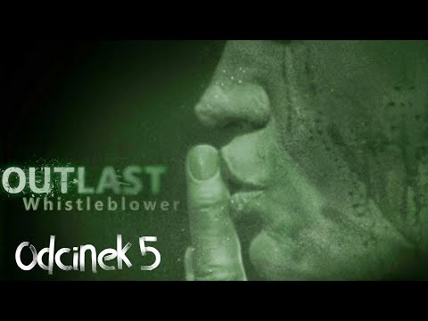 ZAGRAJMY W OUTLAST: WHISTLEBLOWER #5 - SAFE AND SOUND!