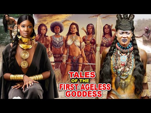 TALES OF THE FIRST AGELESS GODDESS SEASON 1&2 - MERCY JOHNSON 2023 LATEST NOLLYWOOD EPIC MOVIE