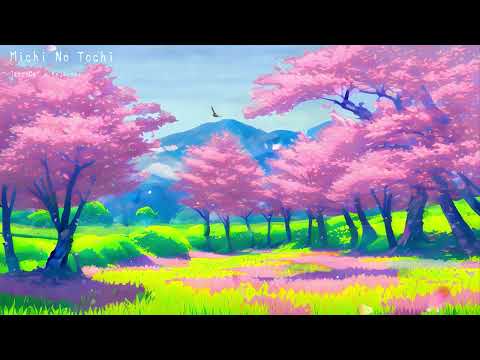 JazzyCal x RejSende - Michi No Tochi 🌸 [From Sakura Season 2 Compilation]