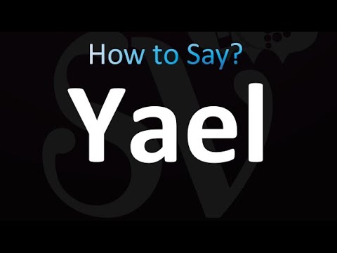 How to Pronounce Yael (correctly!)