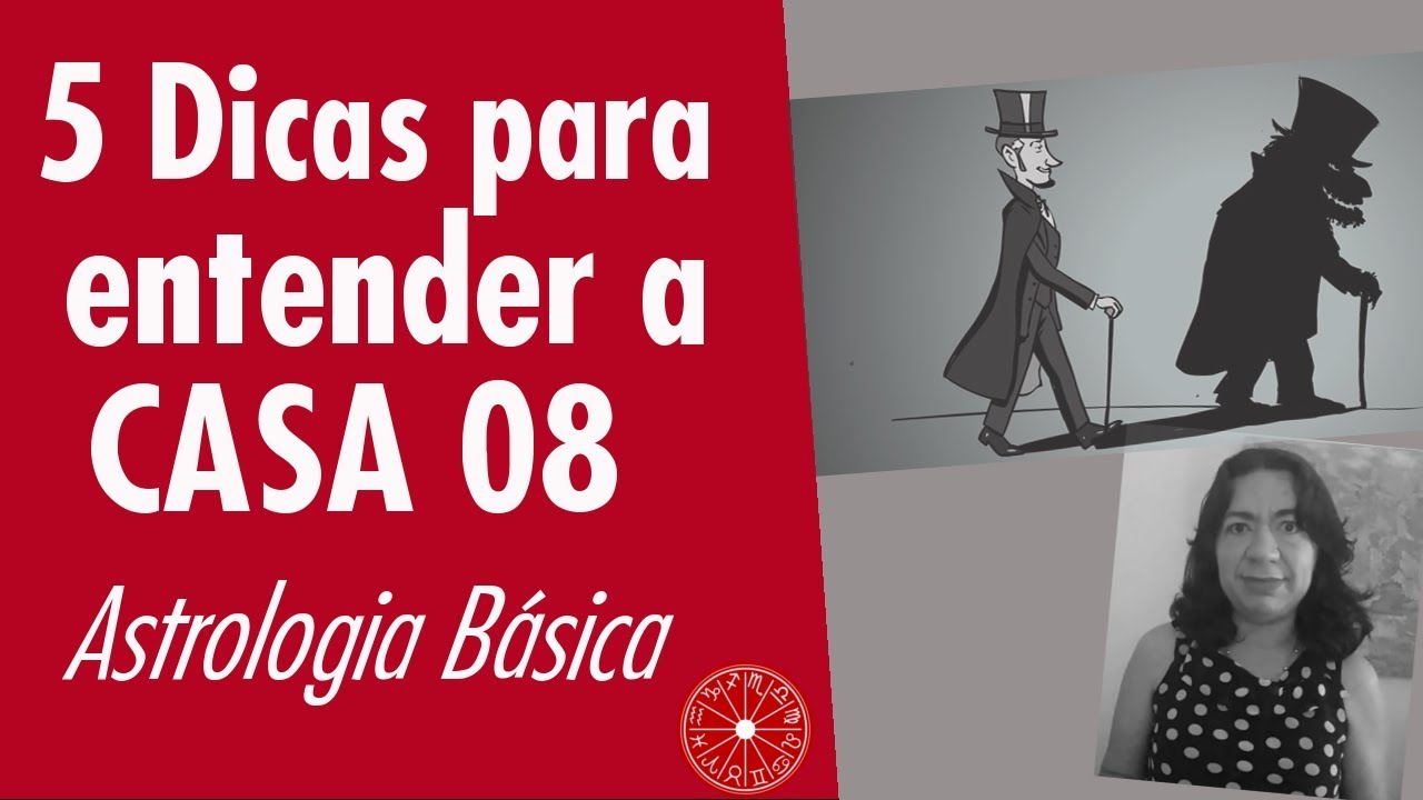 5 Passos Para Entender a Casa 8 do Mapa Astral