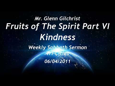 Glenn Gilchrist Fruits of The Spirit Part 6 Kindness