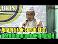 Hukum Berhutang Untuk Pergi Haji Dr MAZA