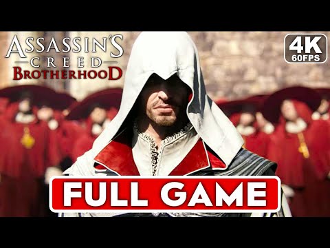 ASSASSIN'S CREED BROTHERHOOD Gameplay Walkthrough FULL GAME [4K 60FPS PC ULTRA] - No Commentary