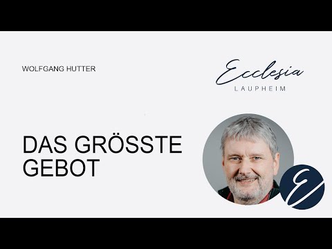 Das größte Gebot