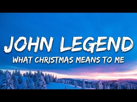 John Legend - What Christmas Means to Me (feat. Stevie Wonder) [Lyrics]