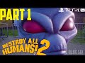 Destroy All Humans 2 Reprobed Gameplay Walkthrough Part 1 PS4 Pro