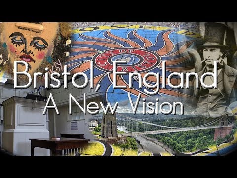 Bristol, England - A New Vision, A New Vibe