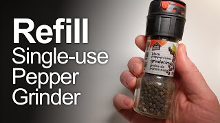 How to refill a disposable pepper or salt grinder