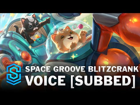 Voice - Space Groove Blitzcrank [SUBBED] - English