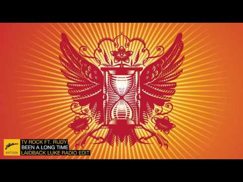 TV Rock ft. Rudy - Been A Long Time (Laidback Luke Radio Edit)