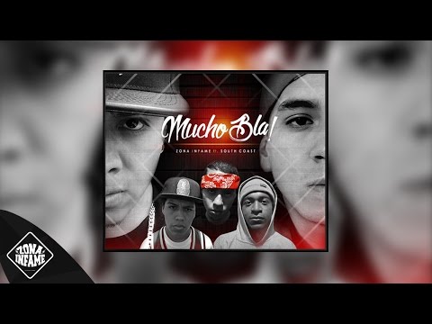 ZONA INFAME + SOUTH COAST - MUCHO BLA' 🤐
