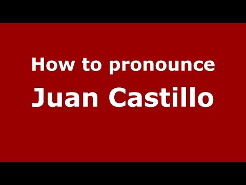 How to pronounce Juan Castillo (Dominican Spanish/Dominican Republic) - PronounceNames.com