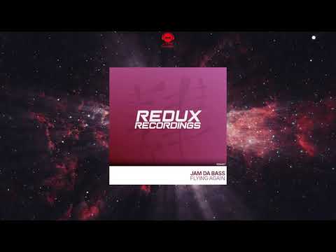 Jam da Bass - Flying Again (Extended Mix) [REDUX RECORDINGS]