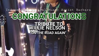 BarbaraCampbell Independent Digital Music Artist Tribute To &quot;WILLIE NELSON&quot;On The Road Again&quot;