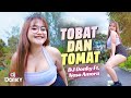 DJ TOBAT DAN TOMAT DJ TIKTOK FULL BASS JEDAG JEDUG DJ DONKY Ft Nesa Amora