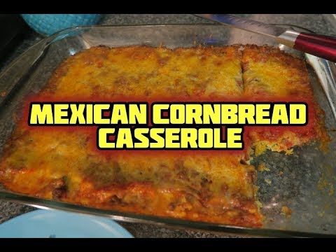 Mexican CornBread Casserole