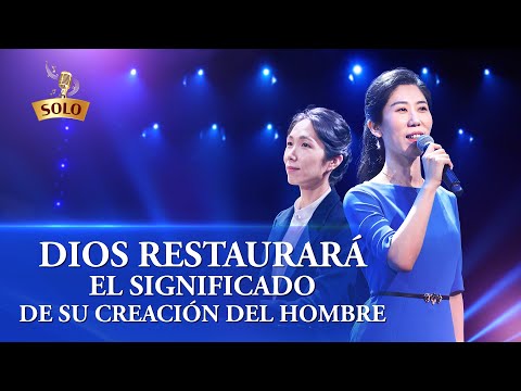 Música cristiana 2020 | Dios restaurará el significado de Su creación del hombre