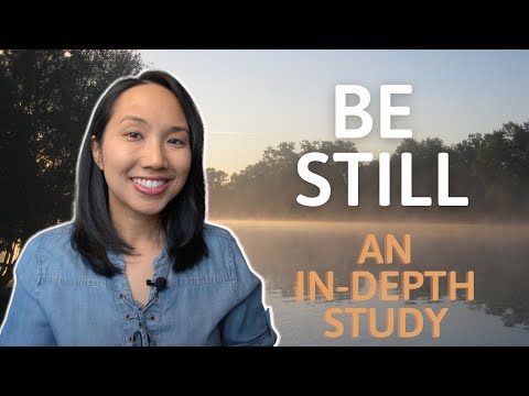 BE STILL AND KNOW THAT I AM GOD | Psalm 46:10 EXPLAINED