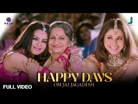 Happy Days (Full Video Song)| Om Jai Jagdish | Anil K, Abhishek B, Mahima C, Fardeen K | Jjust Music