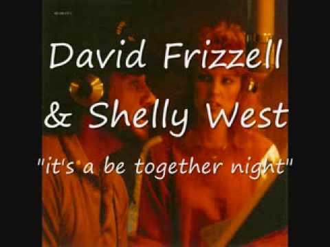 David Frizzell & Shelly West; "it's a be together night"
