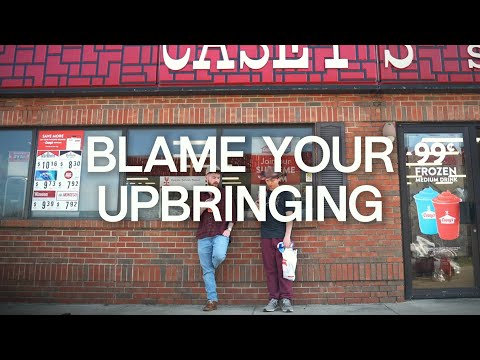 Blame Your Upbringing - Raine Christian