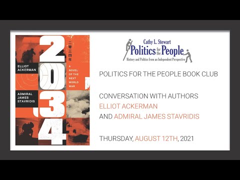 2034 - A P4P Conversation with Authors Elliot Ackerman and Admiral James Stavridis