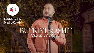 Butrint Rashiti - Më Ke Ik