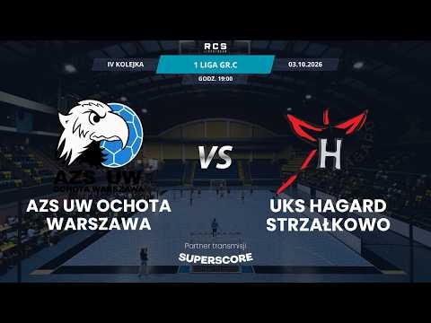 1 Liga Gr.C: AZS UW Ochota Warszawa - UKS Hagard Strzałkowo [TRANSMISJA, LIVE]