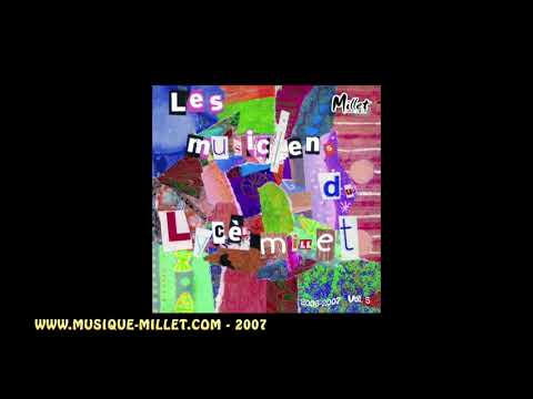 Lycée Millet 2007 - Intégrale du CD