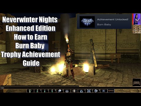 Neverwinter Nights Enhanced Edition How to Earn Burn Baby Trophy Achievement Guide