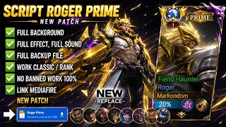 Download lagu Script Skin Roger Prime - Fiend Haunter No Password | Full Effect Voice | Patch Terbaru mp3 Download lagu Script Skin Roger Prime - Fiend Haunter No Password | Full Effect Voice | Patch Terbaru mp3