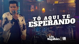 Download  TÔ AQUI TE ESPERANDO - Léo Magalhães 