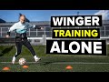 Improve as a winger ALONE with these 3 drills