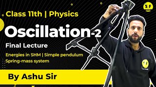 Oscillation Final Lecture Physics 11th Class with Ashu Sir | Science and Fun