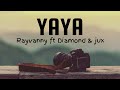 YAYA - Rayvanny ft Diamond platnumz & Jux (lyrics)