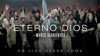 Marco Barrientos - Eterno Dios (Video Oficial)
