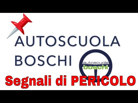 🔺 Segnali di pericolo 1 parte | Concetti di teoria | Autoscuola Boschi