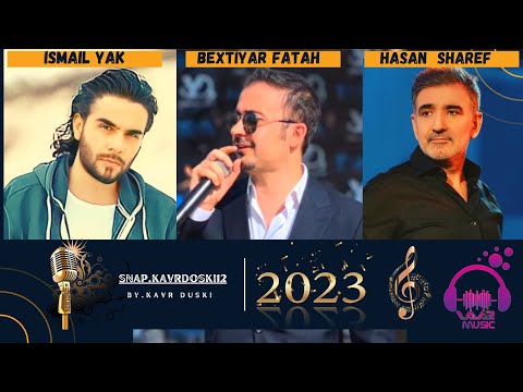 Bextiyar Fetah New Dawat 2023 ( HASAN SHAREF & ISMAIL YAK ) 2023