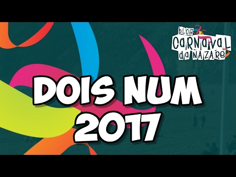 Dois Num 2017 - Carnaval da Nazaré