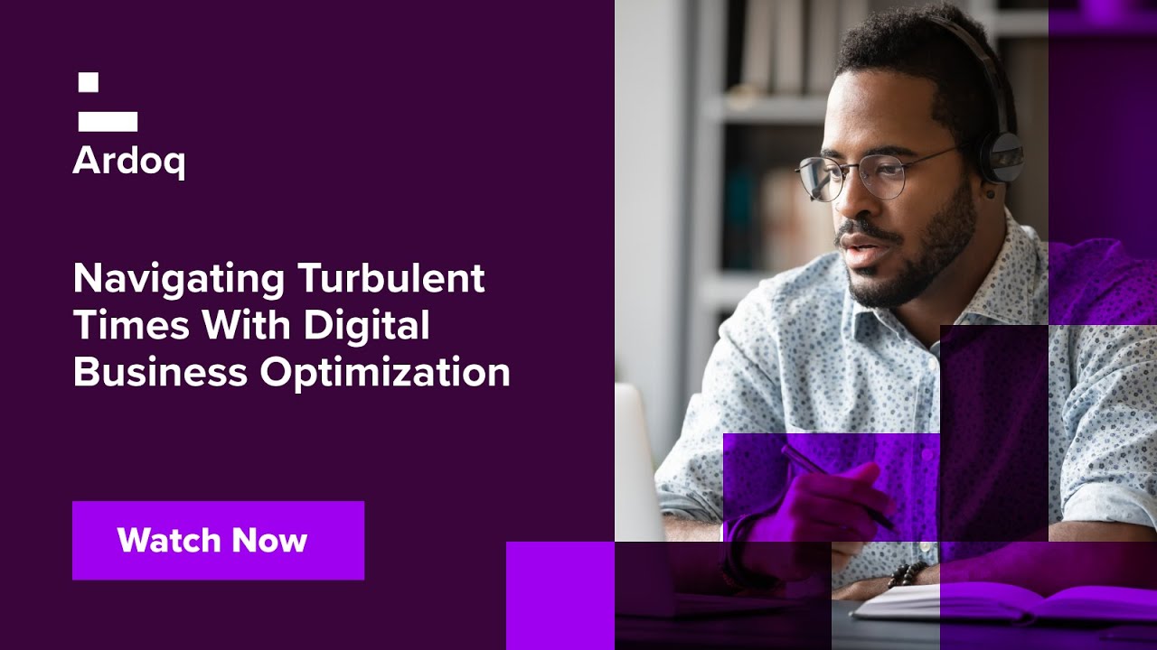 Navigating Turbulent Times With Digital Business Optimization | Ardoq