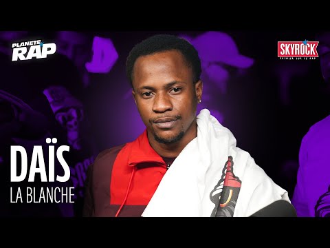 [EXCLU] Daïs - La Blanche #PlanèteRap