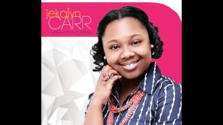The Manifestation-Jekalyn Carr (FULL AUDIO)