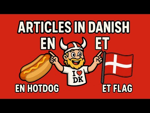 En or Et? Danish Articles in under 10 Minutes!