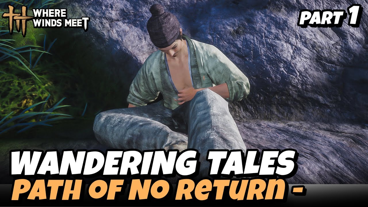 Path of No Return - Martial Temple Part 1 - Wandering Tales | Where Winds Meet