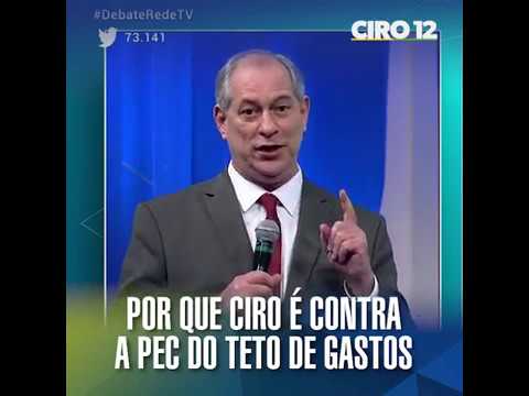 Por que Ciro é contra a PEC do Teto de Gastos