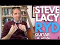 Ryd By Steve Lacy Guitar Tutorial Guitar Lessons With Stuart