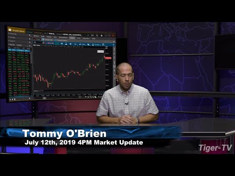 July 12th 2019, 4PM ET Market Update with Tommy O'Brien on TFNN