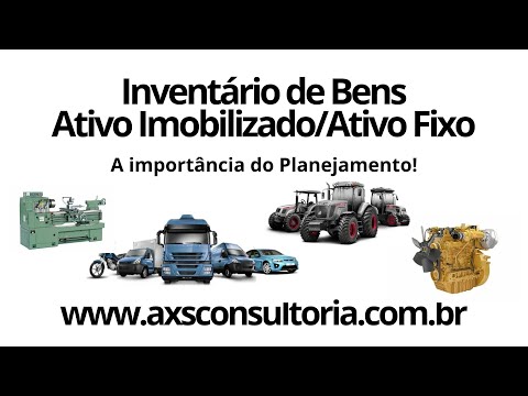Inventário de Bens do Ativo Fixo/Imobilizado - a importância do Planejamento! Consultoria Empresarial Passivo Bancário Ativo Imobilizado Ativo Fixo